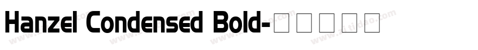Hanzel Condensed Bold字体转换